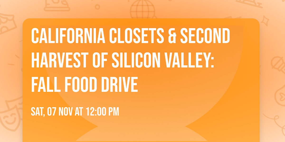 California Closets & Second Harvest of Silicon Valley: Fall Food Drive