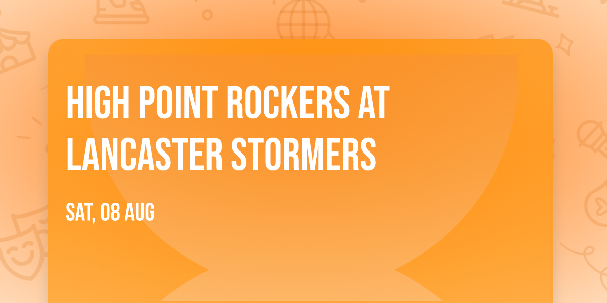 High Point Rockers at Lancaster Stormers