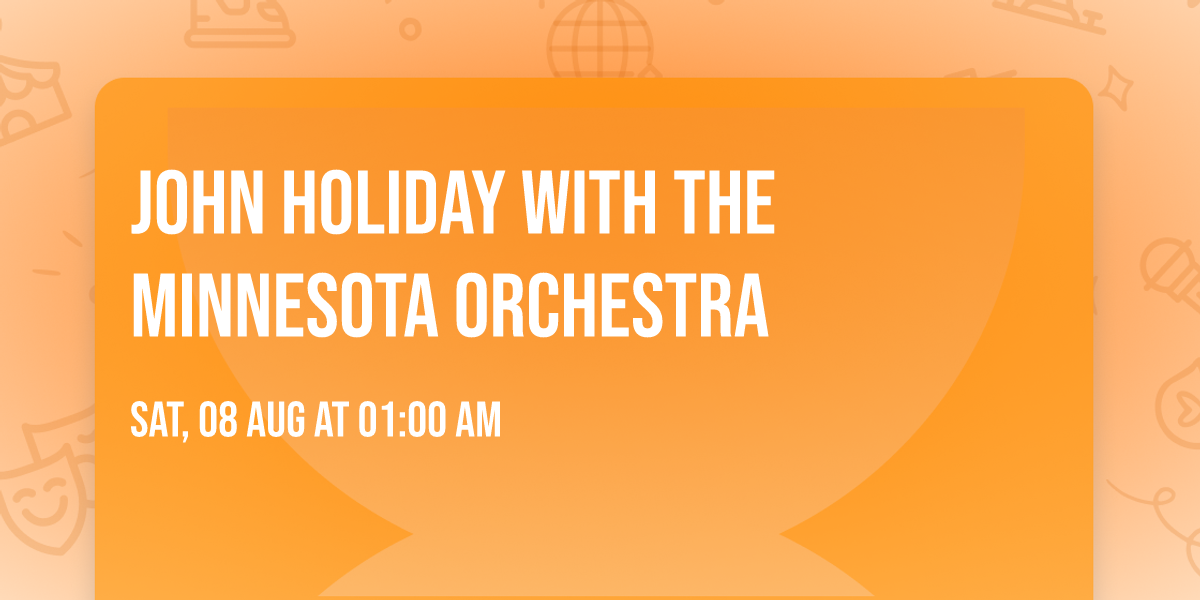 John Holiday with the Minnesota Orchestra