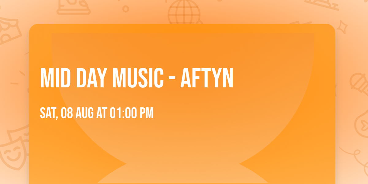 Mid Day Music - Aftyn