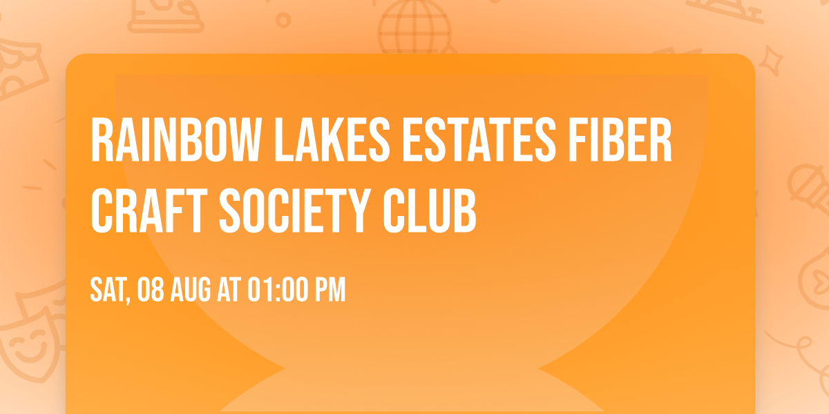 Rainbow Lakes Estates Fiber Craft Society Club