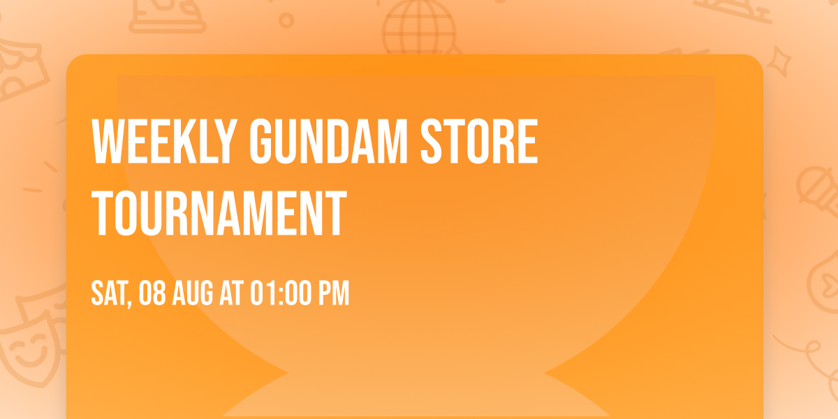 Weekly Gundam store tournament 