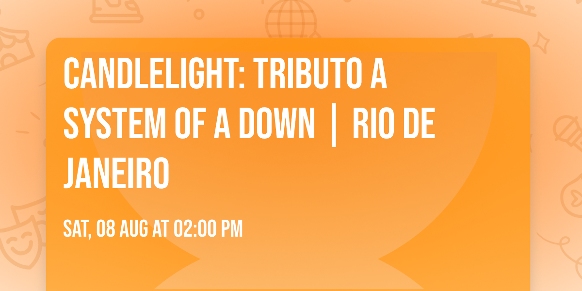 Candlelight: Tributo a System of a Down | Rio de Janeiro