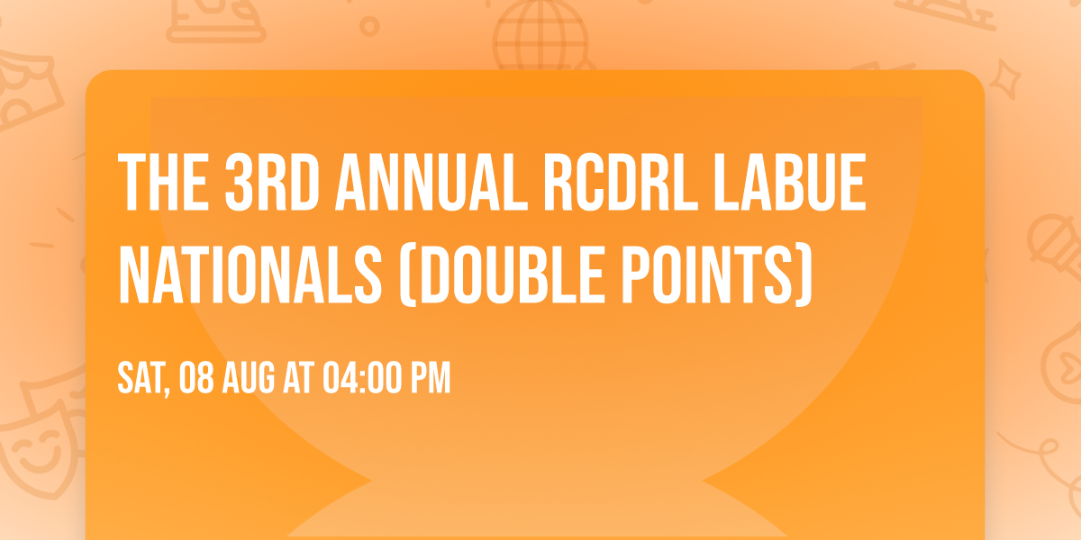The 3rd Annual RCDRL Labue Nationals (double points)