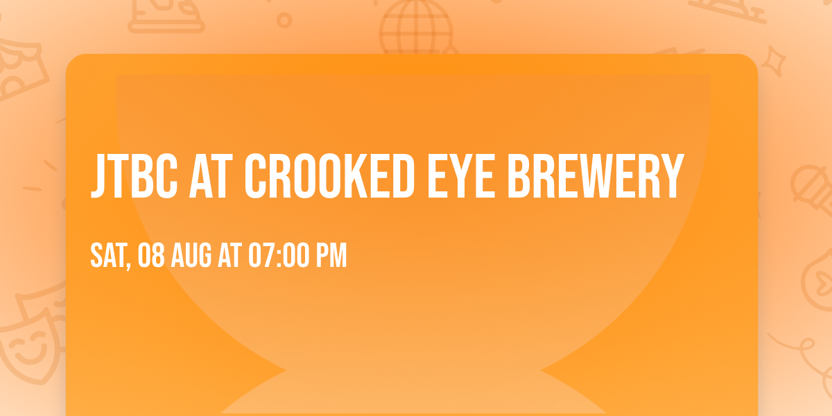 JTBc at Crooked Eye Brewery