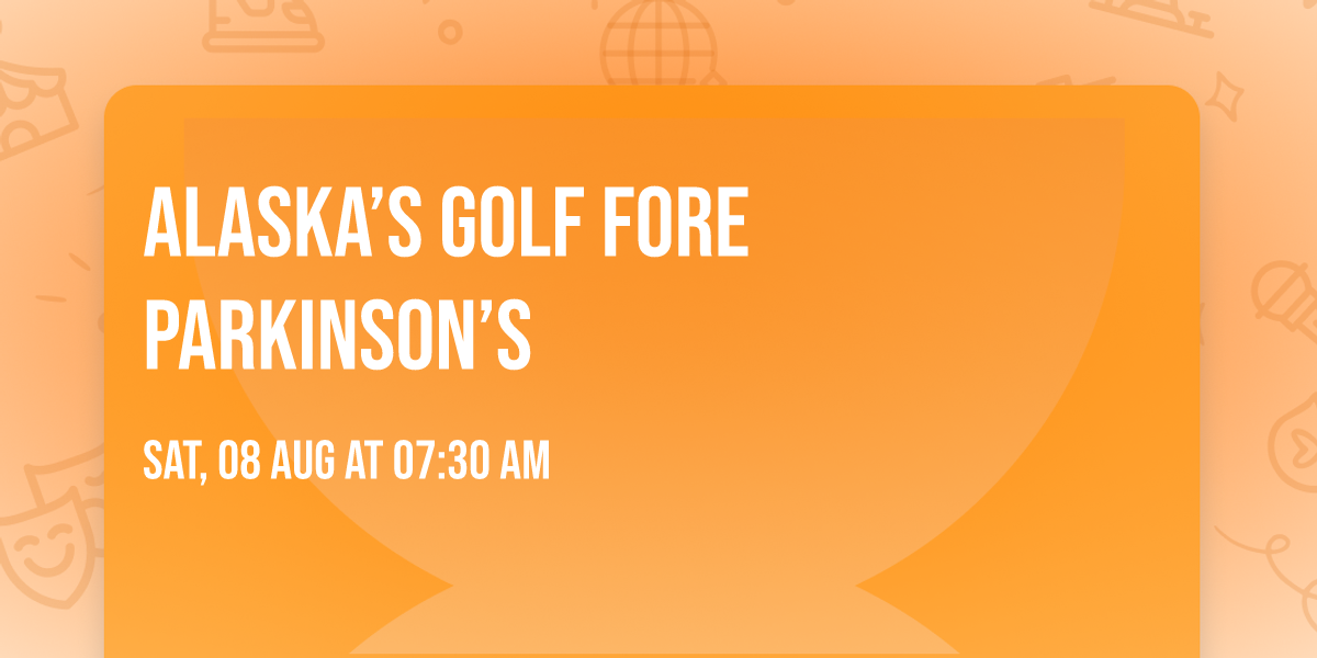 Alaska\u2019s Golf FORE Parkinson\u2019s