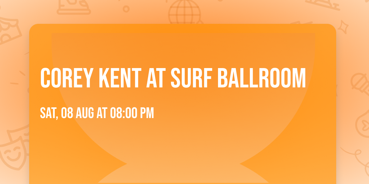 Corey Kent at Surf Ballroom