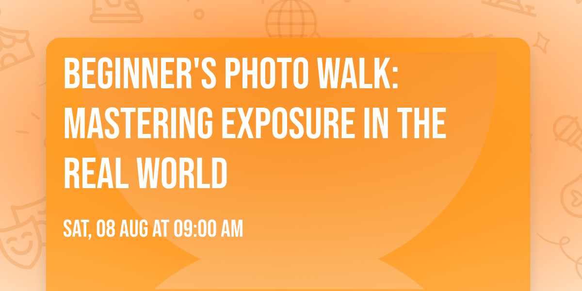 Beginner's Photo Walk: Mastering Exposure in the Real World