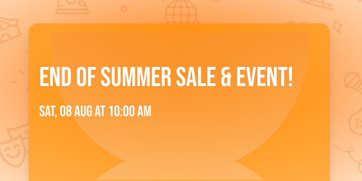 End of Summer Sale & Event!