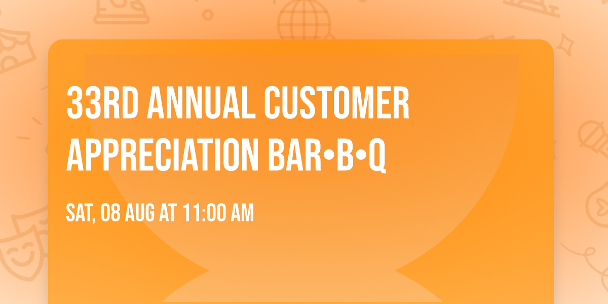 33rd Annual Customer Appreciation Bar\u2022B\u2022Q