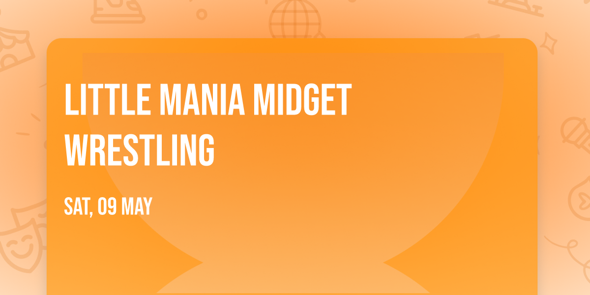 Little Mania Midget Wrestling