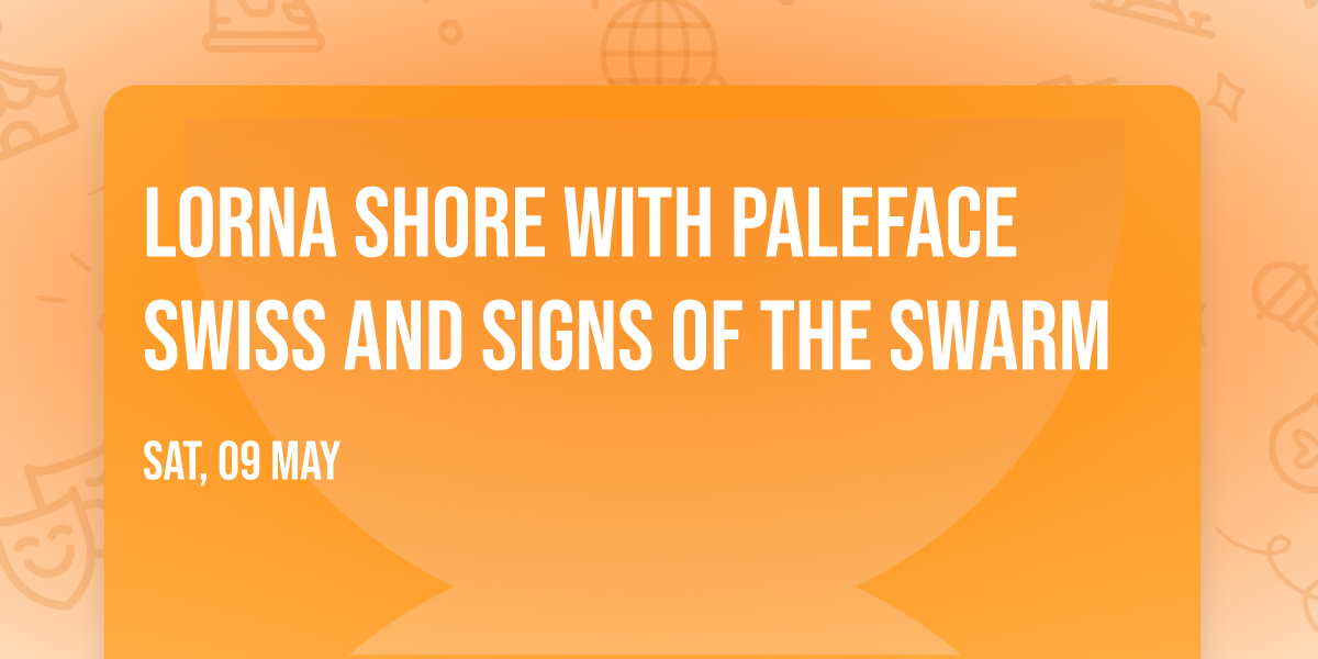 Lorna Shore with Paleface Swiss and Signs of the Swarm