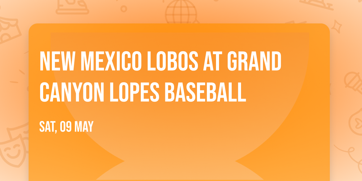 New Mexico Lobos at Grand Canyon Lopes Baseball