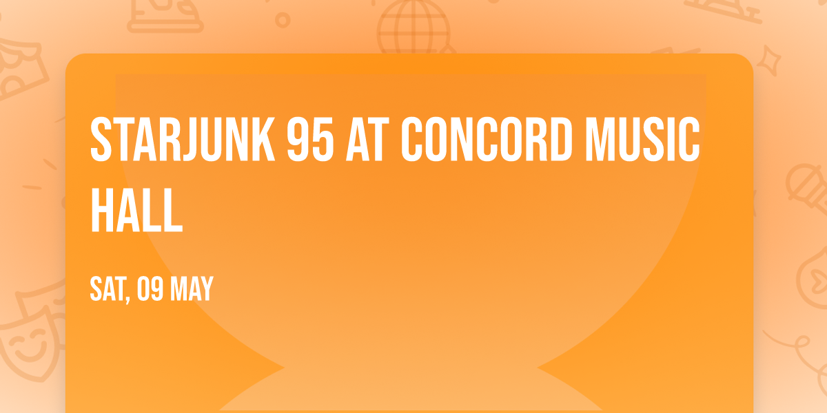 Starjunk 95 at Concord Music Hall