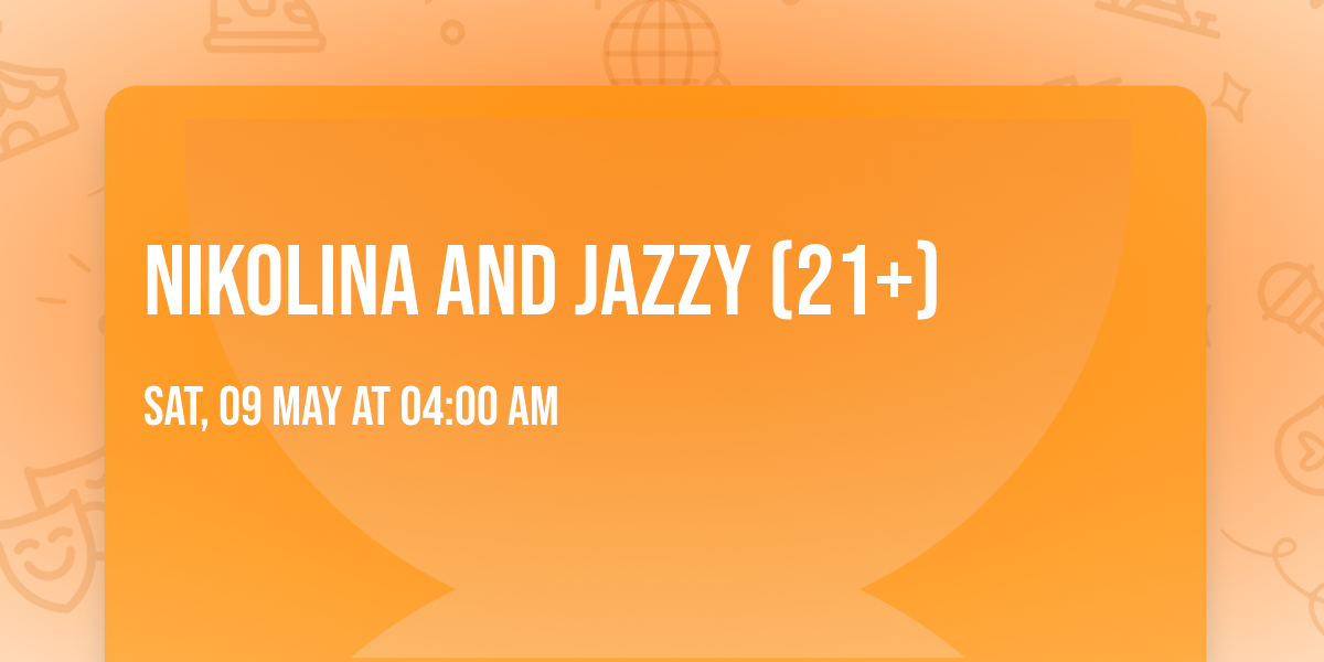 Nikolina and Jazzy (21+)