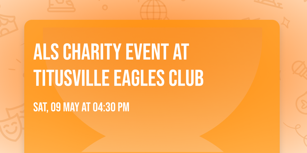 ALS Charity Event at Titusville Eagles Club