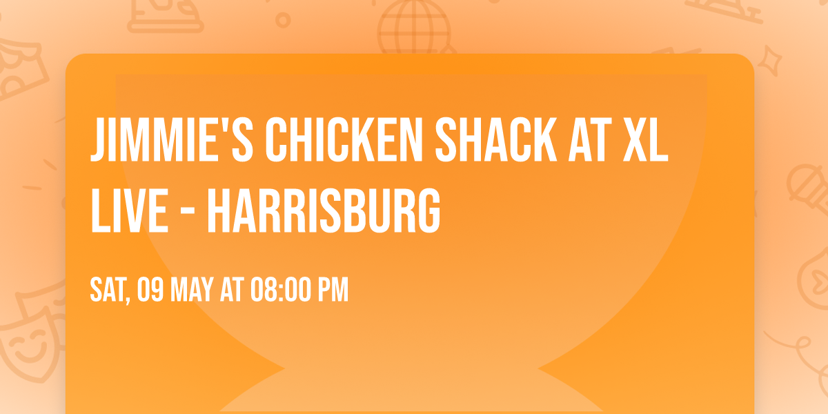 Jimmie's Chicken Shack at XL Live - Harrisburg