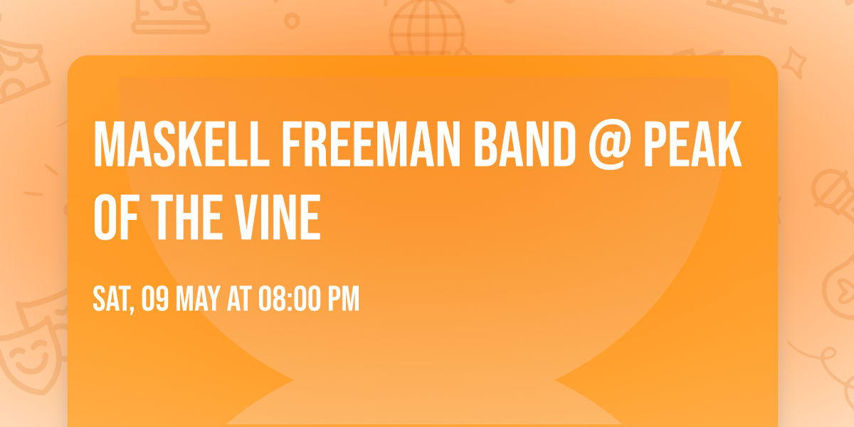 Maskell Freeman Band @ Peak of the Vine