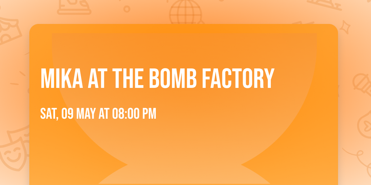 Mika at The Bomb Factory
