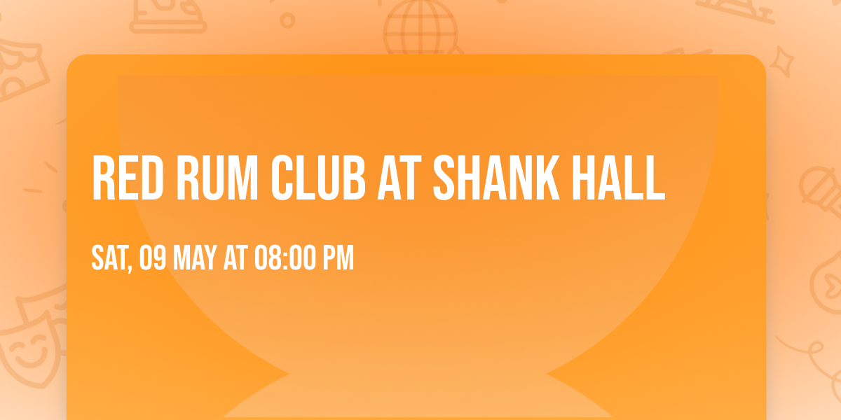 Red Rum Club at Shank Hall