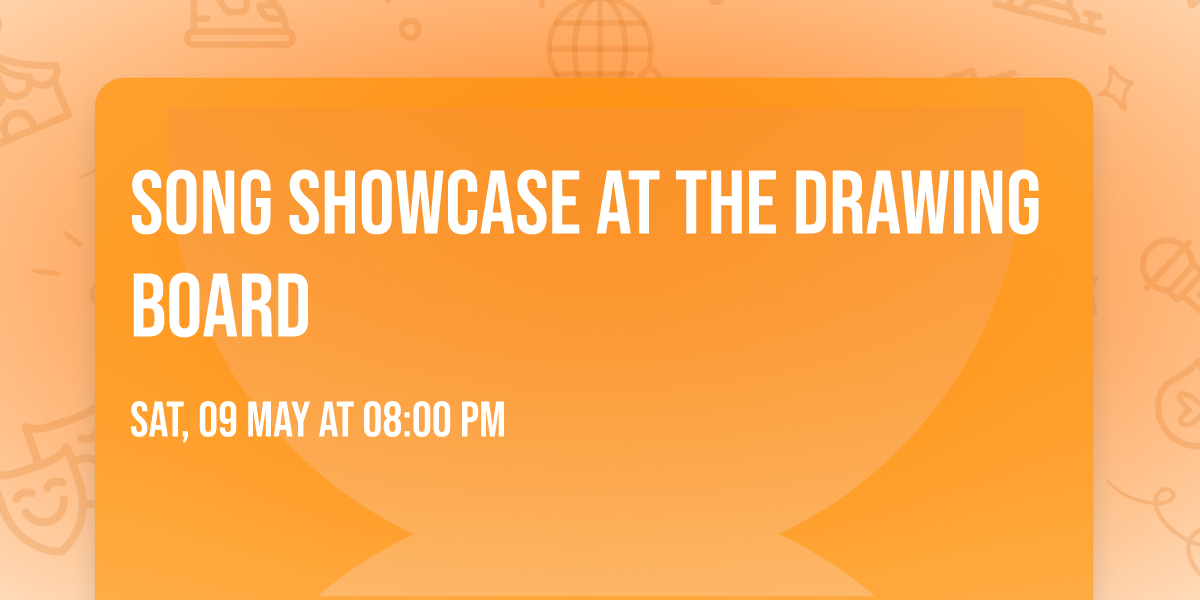 Song Showcase at the Drawing Board