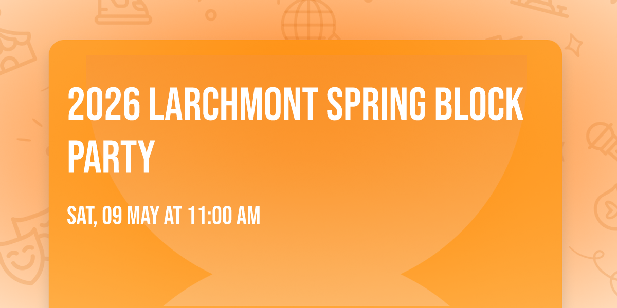 2026 Larchmont Spring Block Party