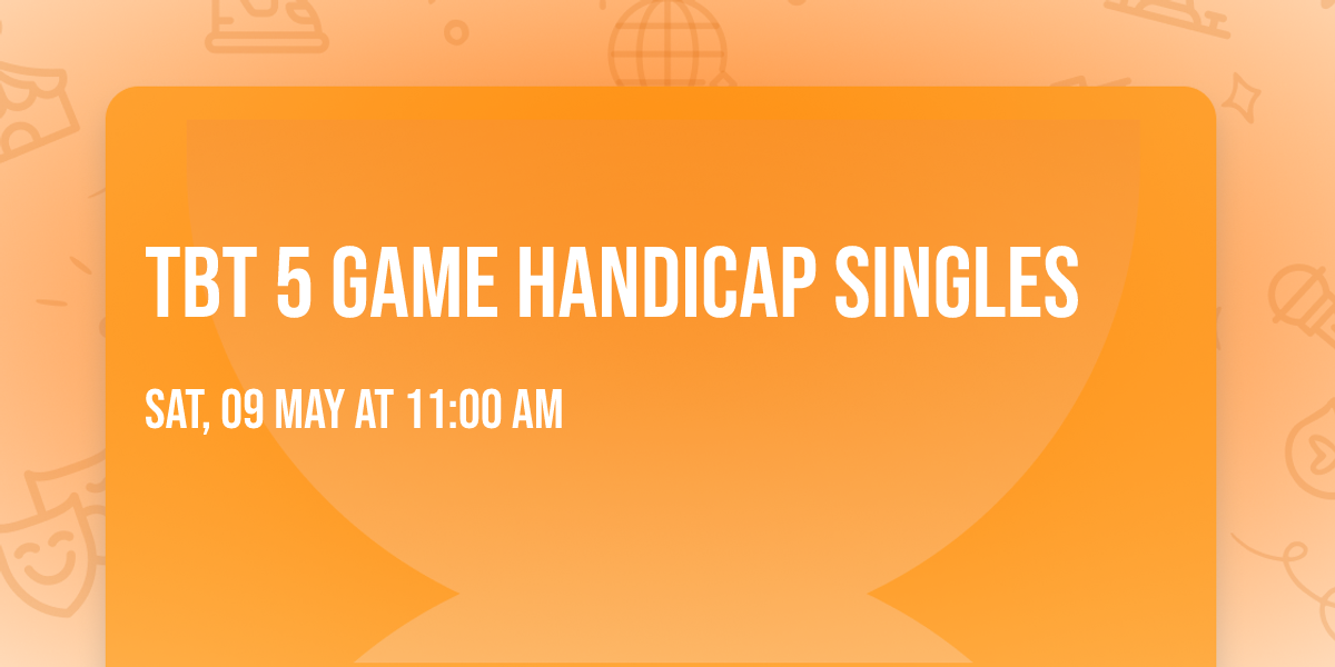TBT 5 Game Handicap Singles