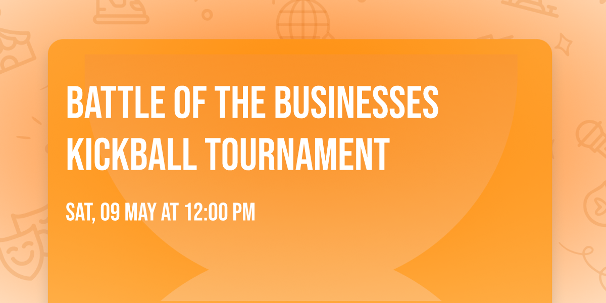 Battle of the Businesses Kickball Tournament