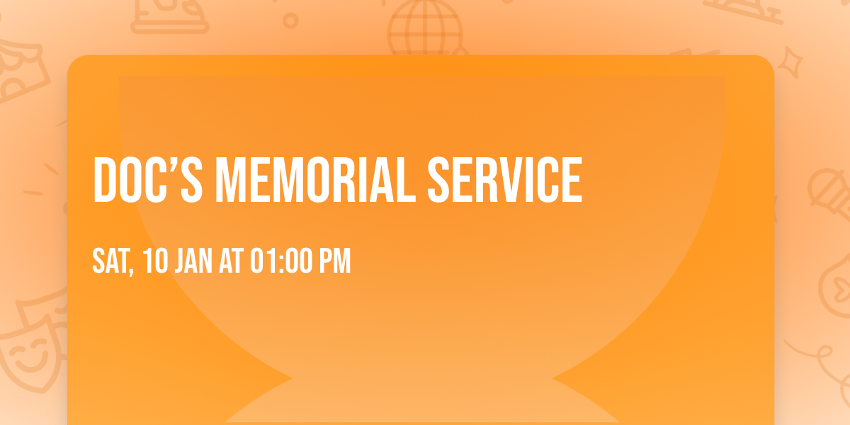 Doc\u2019s Memorial Service 