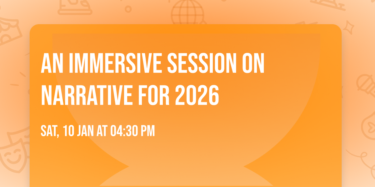 An immersive session on Narrative for 2026