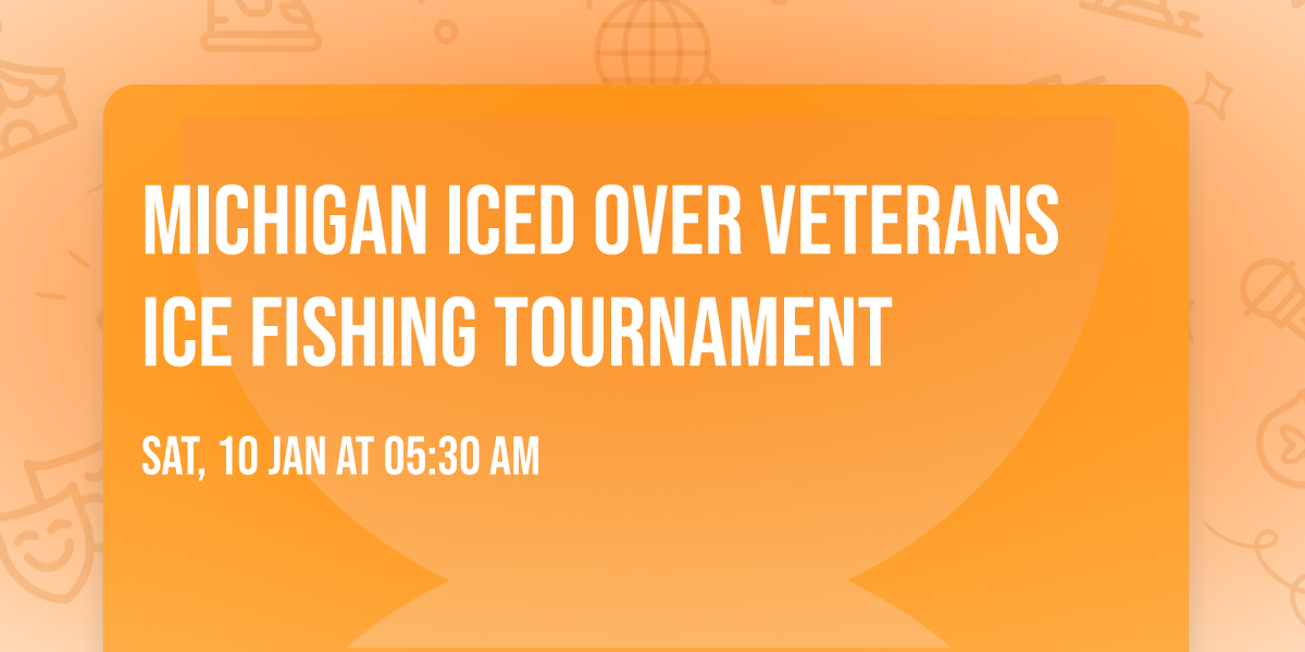 Michigan iced over veterans ice fishing tournament 