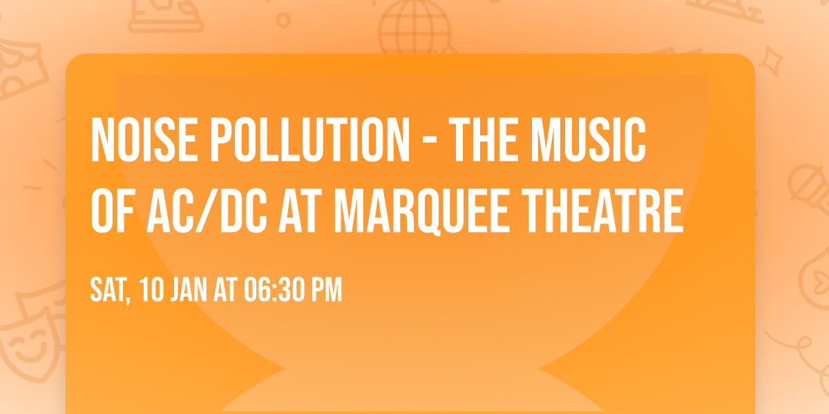 Noise Pollution - The Music of AC\/DC at Marquee Theatre