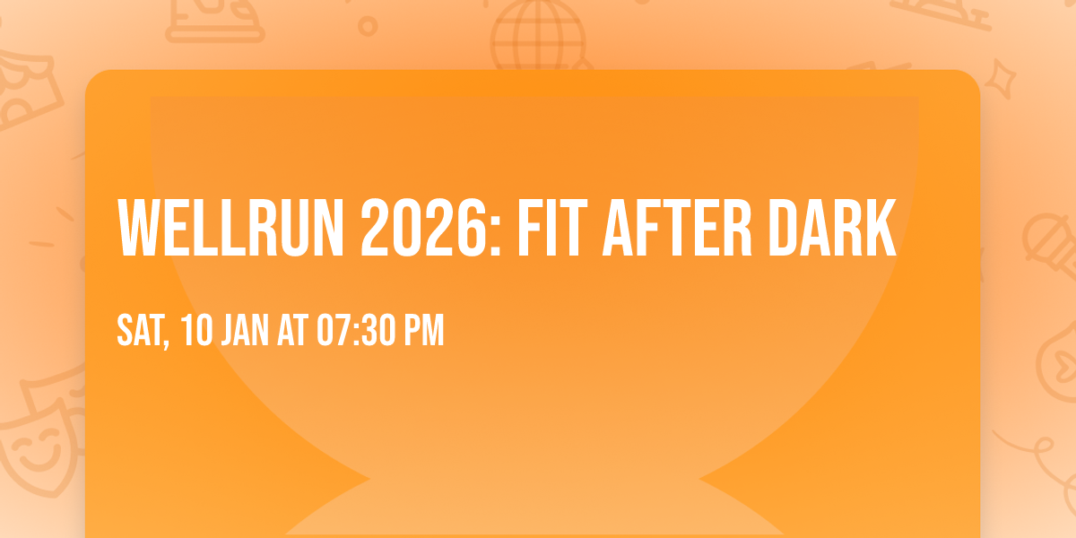 WELLRUN 2026: FIT AFTER DARK