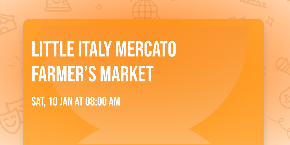 Little Italy Mercato Farmer\u2019s Market