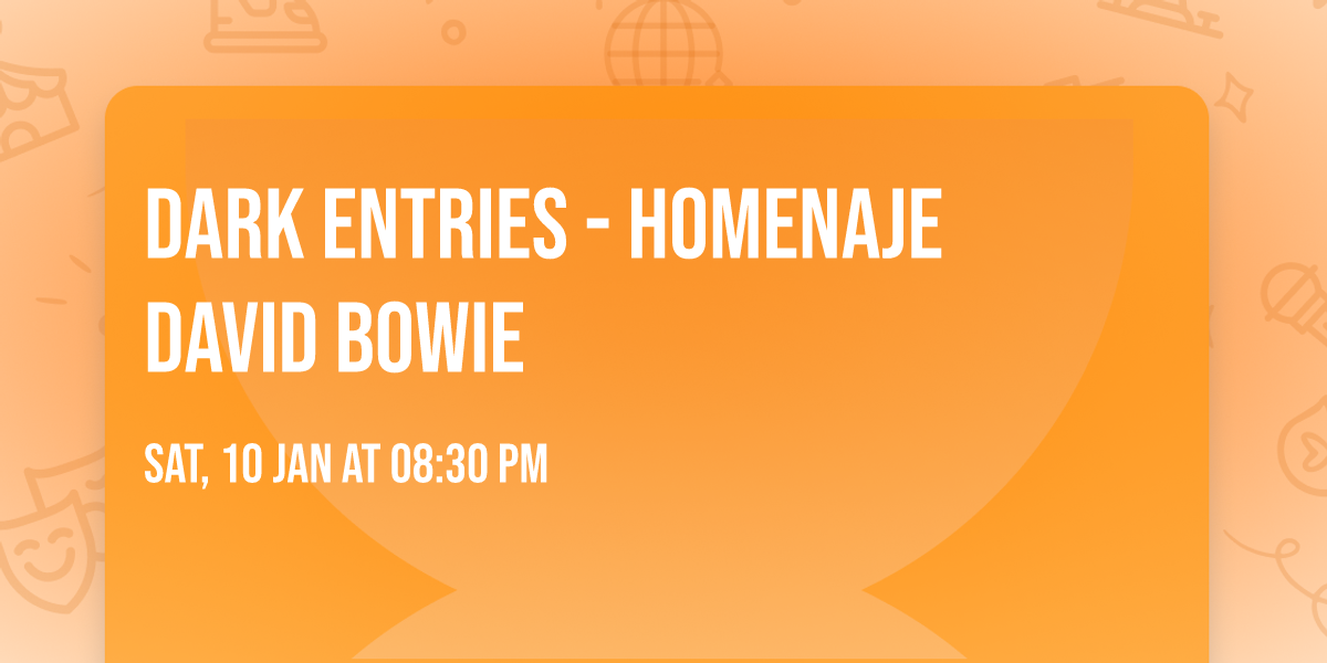 Dark Entries - Homenaje David Bowie