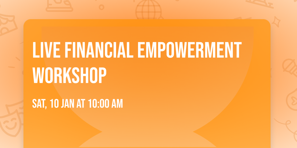 Live Financial Empowerment Workshop