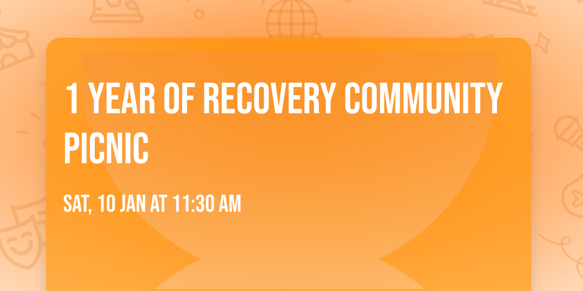 1 Year of Recovery Community Picnic