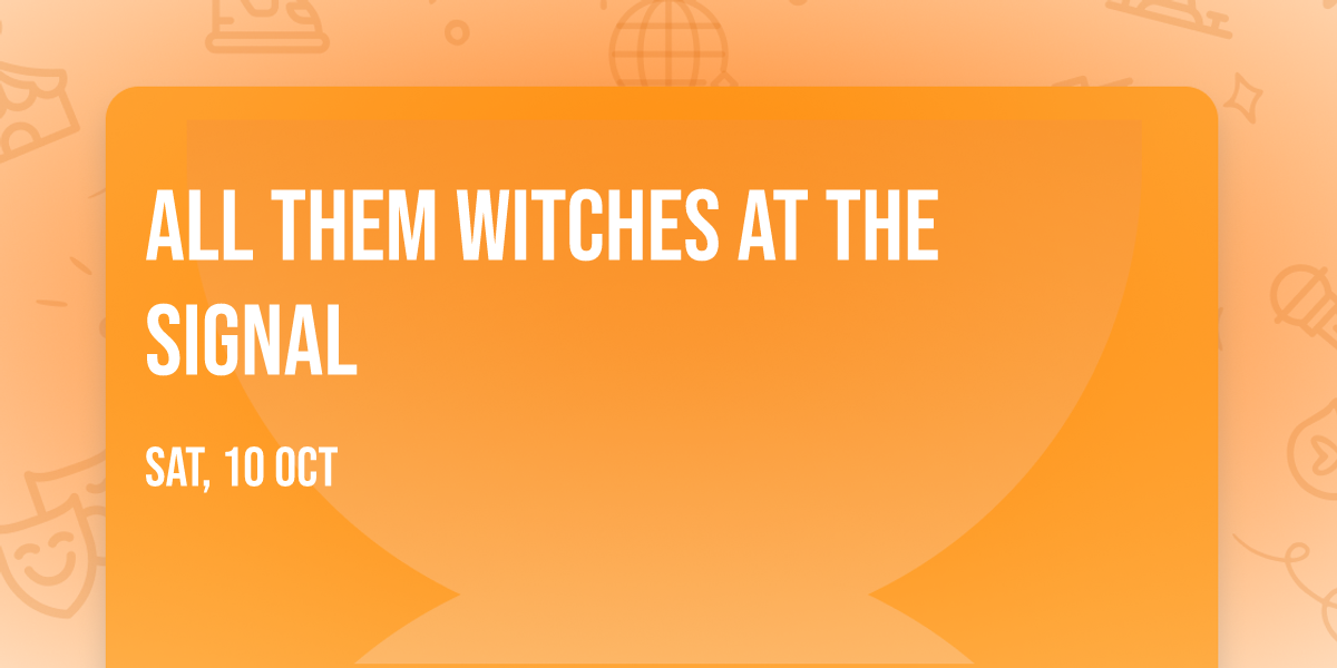 All Them Witches at The Signal