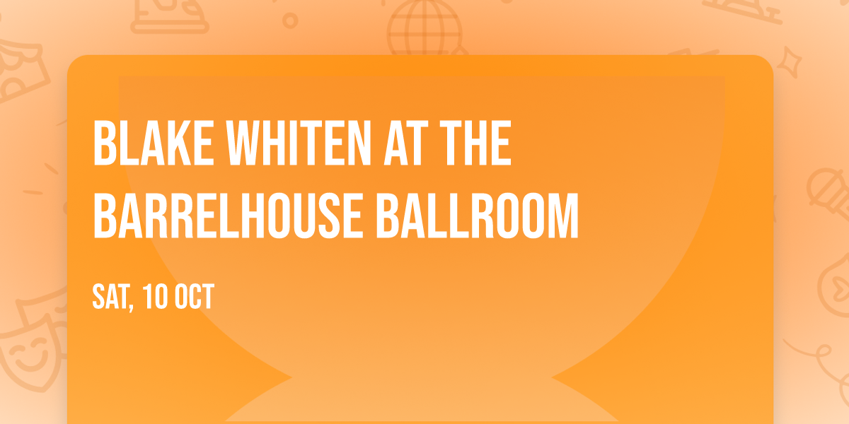 Blake Whiten at The Barrelhouse Ballroom