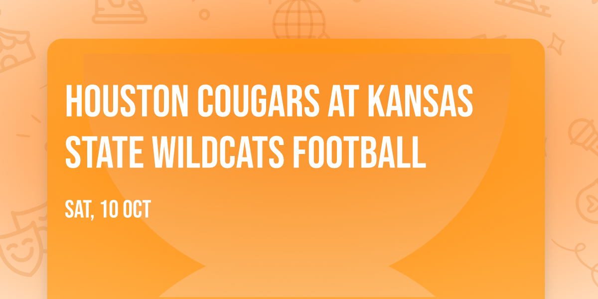 Houston Cougars at Kansas State Wildcats Football