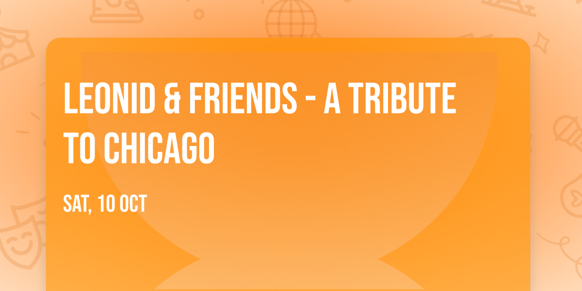 Leonid & Friends - A Tribute To Chicago