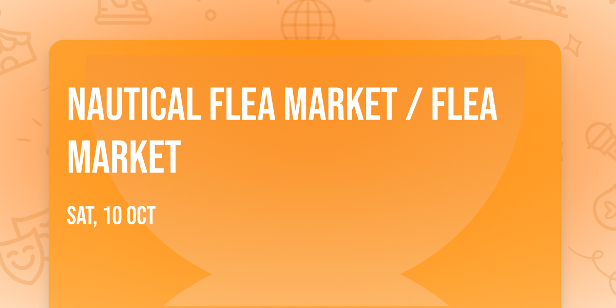 Nautical Flea Market \/ Flea Market