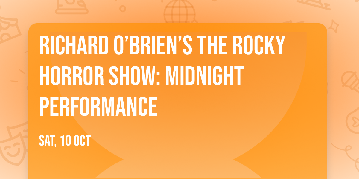 Richard O\u2019Brien\u2019s The Rocky Horror Show: Midnight Performance