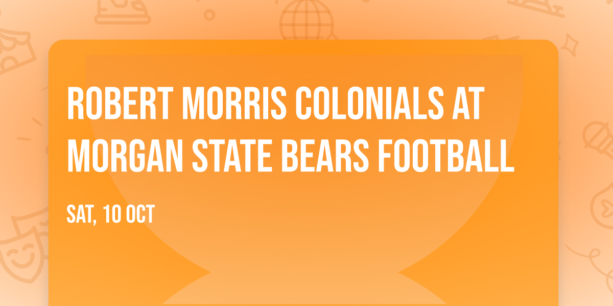 Robert Morris Colonials at Morgan State Bears Football