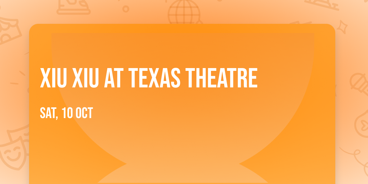 Xiu Xiu at Texas Theatre