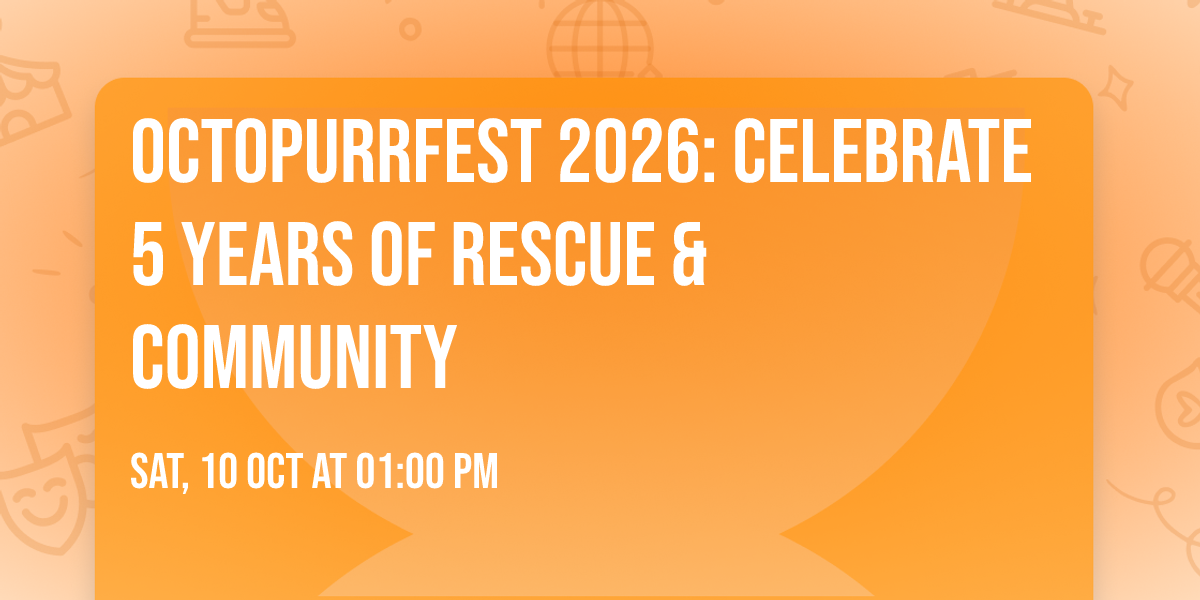 OctoPURRfest 2026: Celebrate 5 Years of Rescue & Community