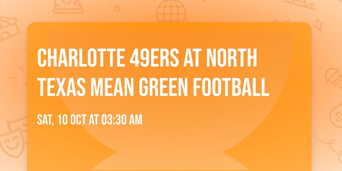 Charlotte 49ers at North Texas Mean Green Football