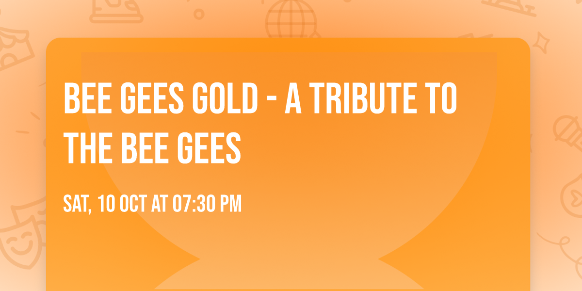 Bee Gees Gold - A Tribute to The Bee Gees