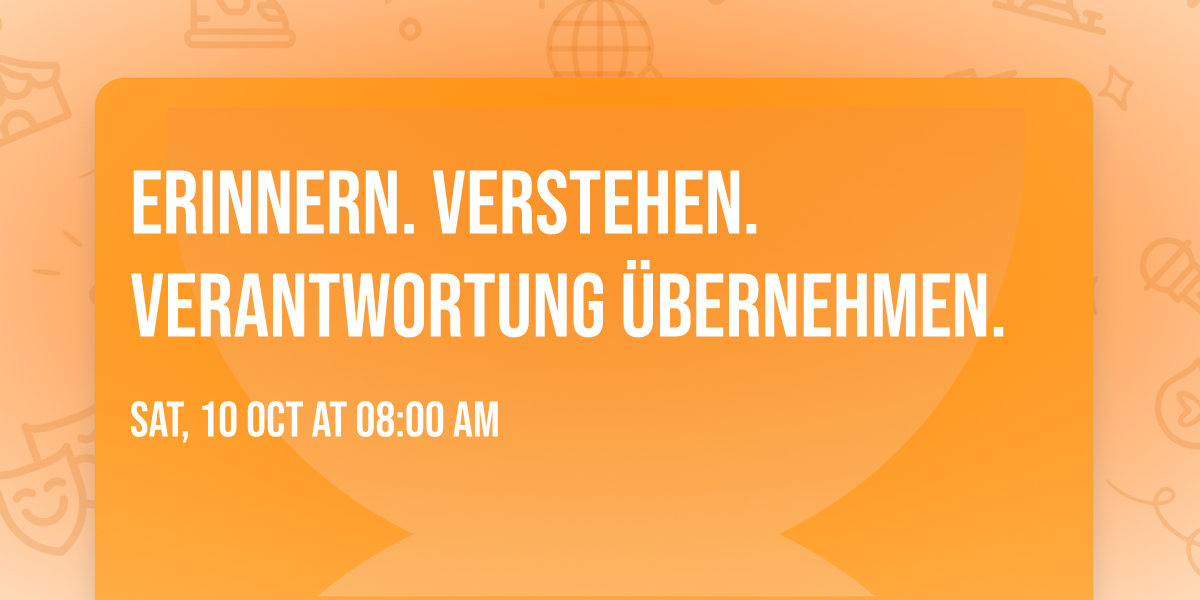 Erinnern. Verstehen. Verantwortung \u00fcbernehmen.