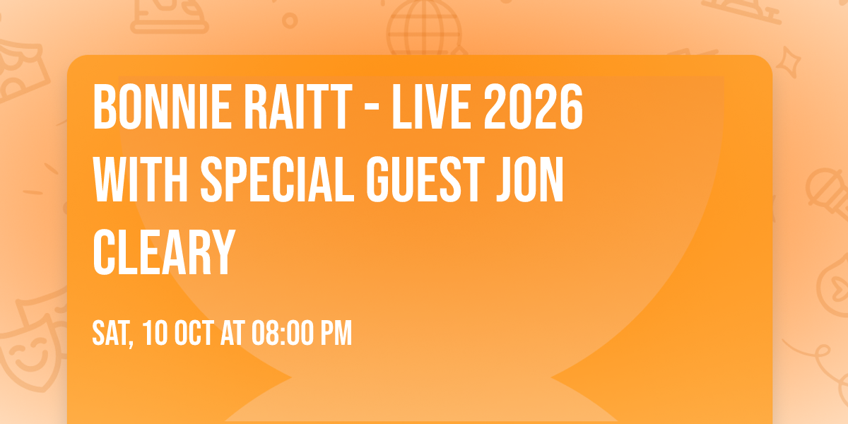Bonnie Raitt - Live 2026 with Special Guest Jon Cleary